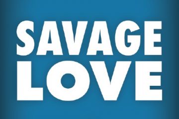 Savage Love Letter of the Day: Guest Writer – Novelty